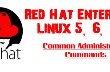 Common Administrative Commands for Red Hat Enterprise Linux 5, 6, & 7