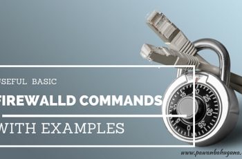 Useful firewalld Commands for Administrators with Examples