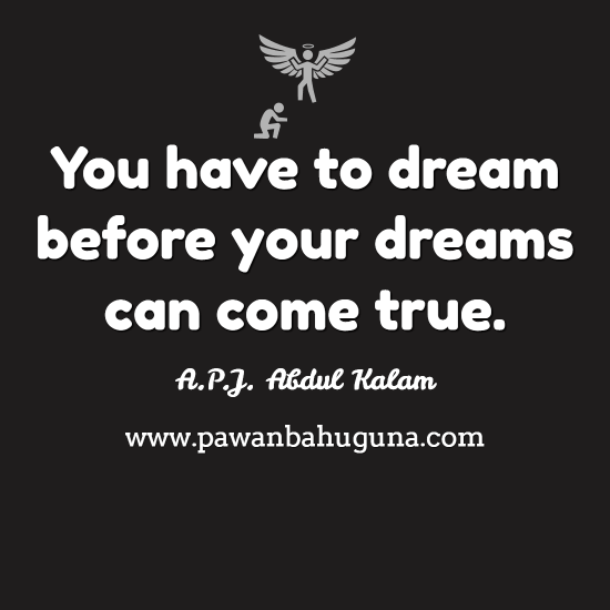 Abdul Kalam Quotes -You Have to Dream