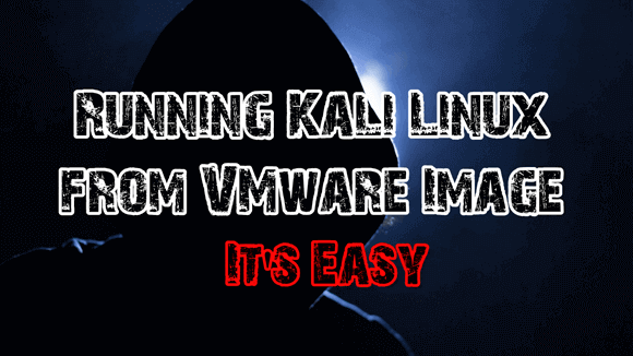 download kali linux for vmware download kali linux for vmware