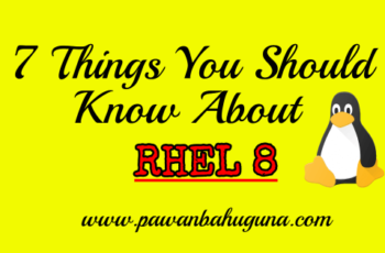 7 Things You Should Know About Red Hat Enterprise Linux 8